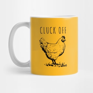 Cluck Off! Chicken Mug